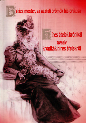 Balzs Mester (Dr. Draveczky Balzs) - Hres telek krniki avagy krnikk hres telekrl