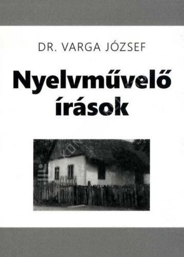 Varga József - Nyelvművelő írások