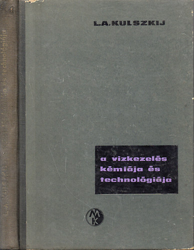 L. A. Kulszkij - A v�zkezel�s k�mi�ja �s technol�gi�ja