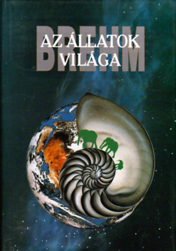 Alfred Brehm - Az llatok vilga 2. (Emlsk II. ktet)