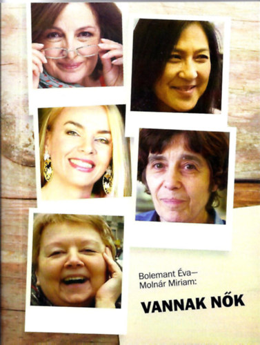Bolemant �va, Moln�r Miriam - Vannak n�k