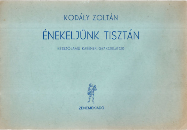 Kodly Zoltn - nekeljnk tisztn