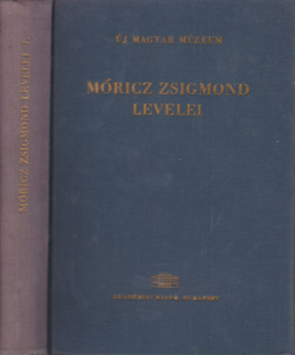 Diszegi Andrs (szerk.), Vargha Klmn (szerk.) - Mricz Zsigmond levelei I. (j Magyar Mzeum 7.)