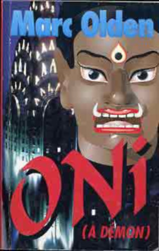 Marc Olden, Sznt Andrs (ford.) - Oni - A Dmon (Oin) - Sznt Andrs fordtsban