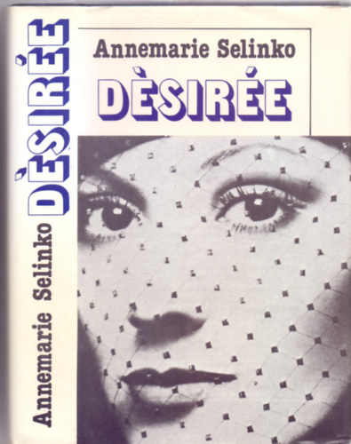 Annemarie Selinko - D�sir�e (Kem�nybor�t�s)