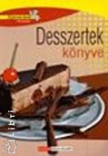 Pelle Józsefné - Desszertek könyve