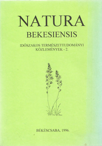 Rthy Zsigmond (szerk.) - Natura Bekesiensis - Idszakos Termszettudomnyi Kzlemnyek 2. (szmozott)