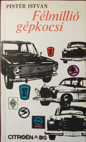Pintér István - Félmillió gépkocsi