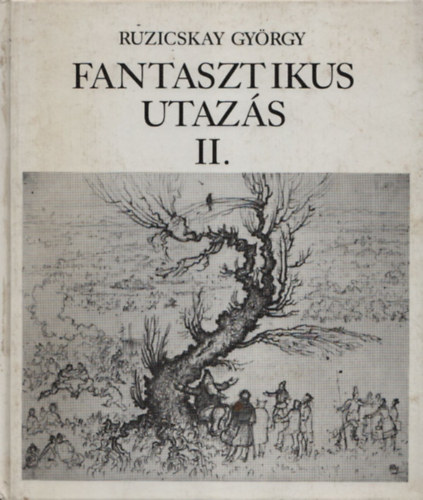 Ruzicskay Gyrgy - Fantasztikus utazs II.