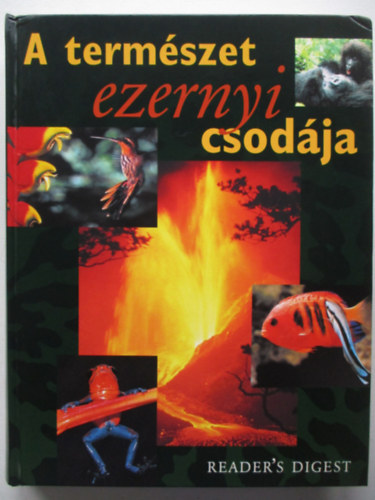 A termszet ezernyi csodja - (Reader's Digest)