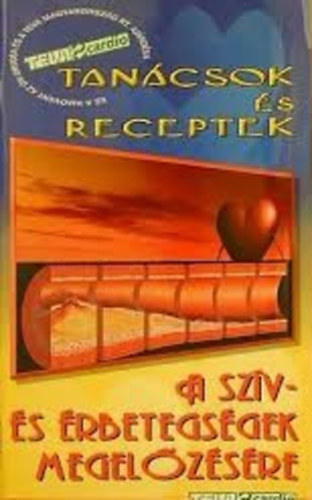 Dr. Vrtes Andrs - Tancsok s receptek a szv- s rbetegsgek megelzsre