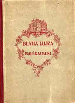 Porzsolt Klmn (szerk.) - Blaha Lujza emlkalbum