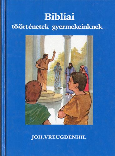Joh. Vreugdenhil - Bibliai trtnetek gyermekeinknek - Az jszvetsg