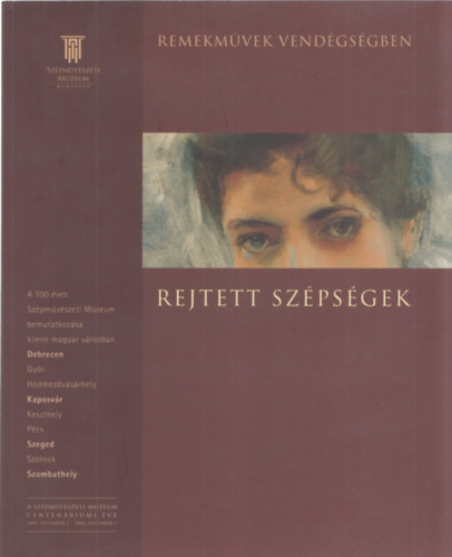 Varga gota (szerk.) - Rejtett szpsgek - A n brzolsa a 19. szzad kezdettl a szzadfordulig (Remekmvek vendgsgben)