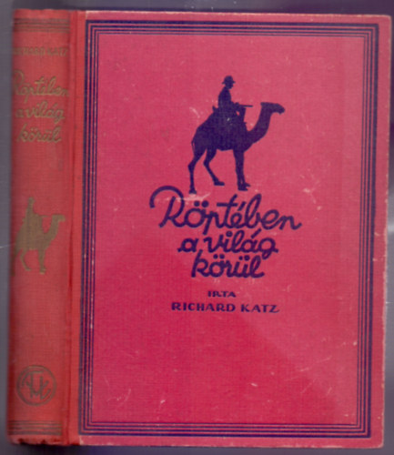 Richard Katz, Ford�t� Dr. Sz�nth� D�nes - R�pt�ben a vil�g k�r�l