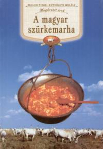 Ktvlgyi Mihly - A magyar szrkemarha