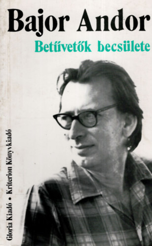 Bajor Andor - Betvetk becslete (cikkek, esszk, tanulmnyok)
