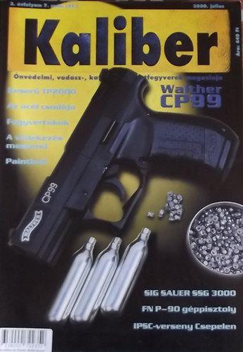 Kalm�r Zolt�n (f�szerk.) - Kaliber - �nv�delmi, vad�sz-, katonai �s sportfegyverek magazinja / 27.
