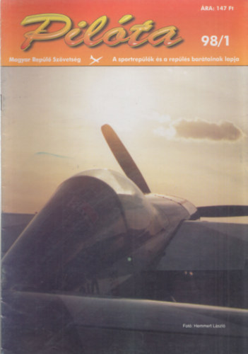 Hegeds Dezs dr. (fszerk.) - Pilta (A Magyar Repl Szvetsg Folyirata) 1998/1-12. teljes vfolyam (lapszmonknt)