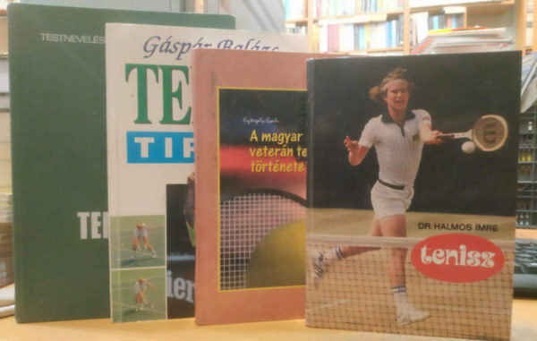 Eszterg�ly Gyula, Dr. Halmos Imre, G�sp�r Bal�zs, Dr. J�kfalvi B�la - 4 db A magyar veter�n tenisz t�rt�nete + Tenisz + Tenisz tippek + Teniszez�s