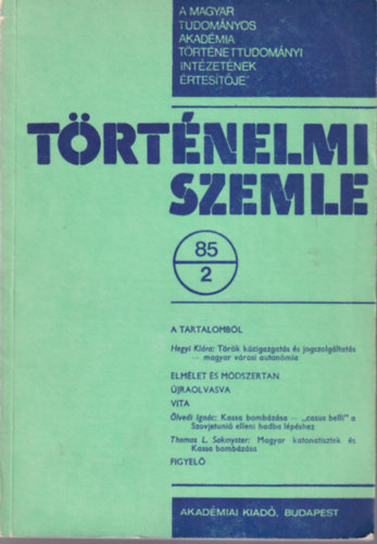 Granasztói György, L. Nagy Zsuzsa, Juhász Gyula, Ránki György - Történelmi Szemle 1985/2, 3, 4. számok