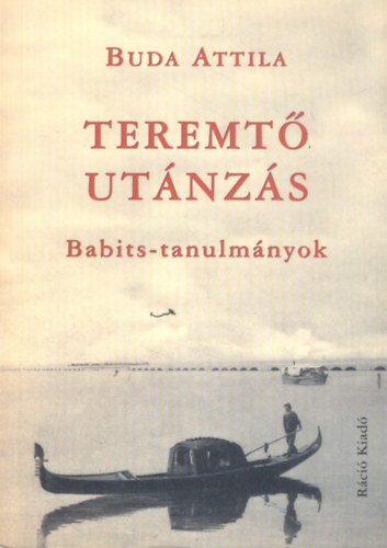 Buda Attila - Teremt� ut�nz�s - Babits-tanulm�nyok