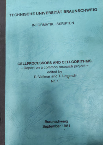 R. Vollmar (szerk.), T. Legendi (szerk.) - Cellprocessors and Cellgorithms- Report on a common research project