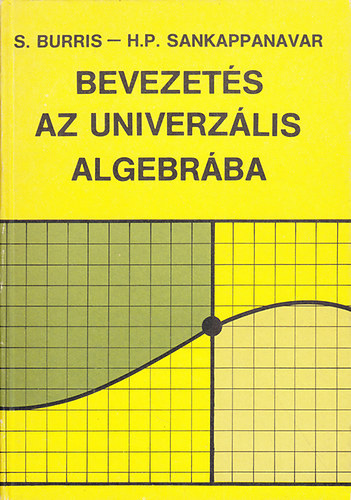 Burris, S.-Sankappanavar, H.P. - Bevezet�s az univerz�lis algebr�ba