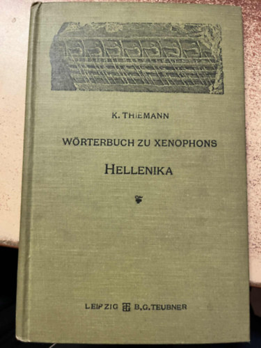 Wrterbuch zu Xenophons Hellenika: Mit besonderer Rcksicht auf Sprachgebrauch und Phraseologie