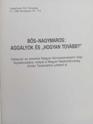 Bs -Nagymaros Agglyok s "Hogyan tovbb " ,Kzlemnyek 1. Vsrhelyi Pl Trsasg