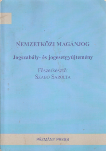 Szab Sarolta (szerkeszt) - Nemzetkzi magnjog