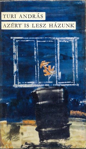 Turi Andr�s - Az�rt is lesz h�zunk