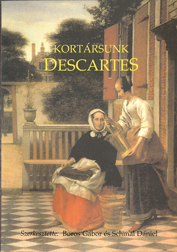 Boros-schmal, Dániel; Boros Gábor - Kortársunk Descartes