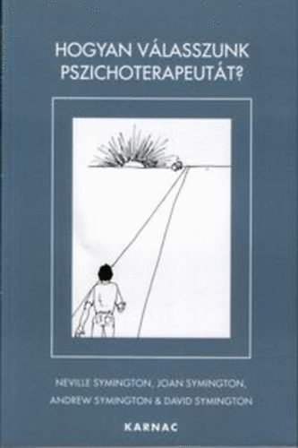 Neville Symington - Hogyan vlasszunk pszichoterapeutt?