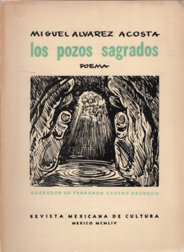 Miguel Alvarez Acosta - Los Pozos Sagrados