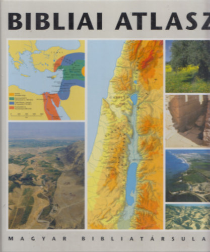 Hetnyi Attila (ford.) - Bibliai atlasz (A Biblia vilgnak trtneti trkpei)