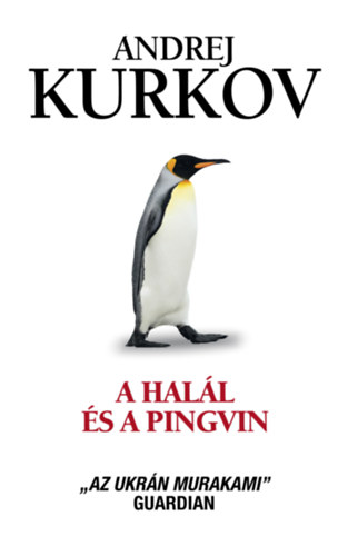 Andrej Kurkov - A hall s a pingvin