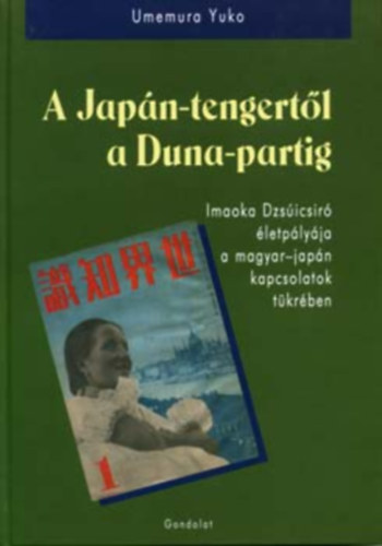 Umemura Yuko - A Jap�n-tengert�l a Duna-partig (Imaoka Dzs�icsir� �letp�ly�ja...)