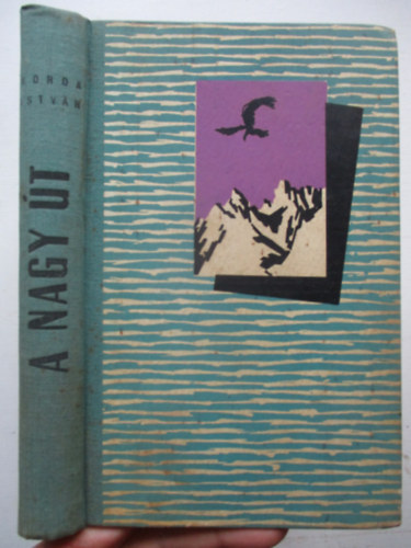 Korda István - A nagy út