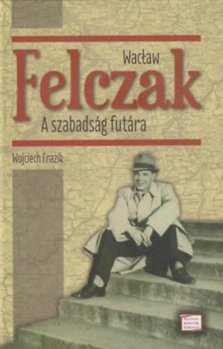 Wojciech Frazik - Wacaw Felczak