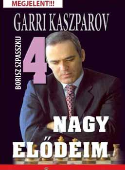 Garri Kaszparov - Nagy elődeim 4