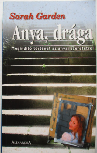 Sarah Garden - Anya, drága