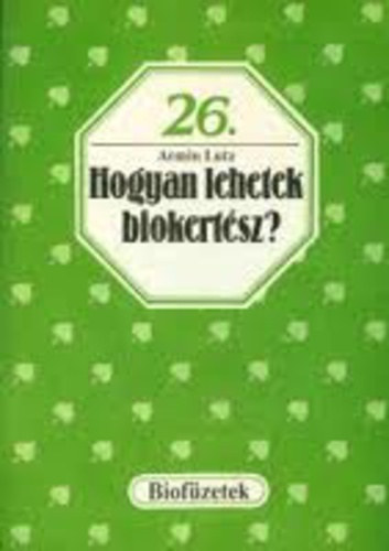 Armin Lutz - Hogyan lehetek biokert�sz?