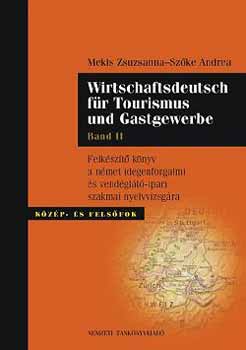 Mekis Zsuzsanna, Szőke Andrea - Wirtschaftsdeutsch für Tourismus und Gastgewerbe. Band II. + CD