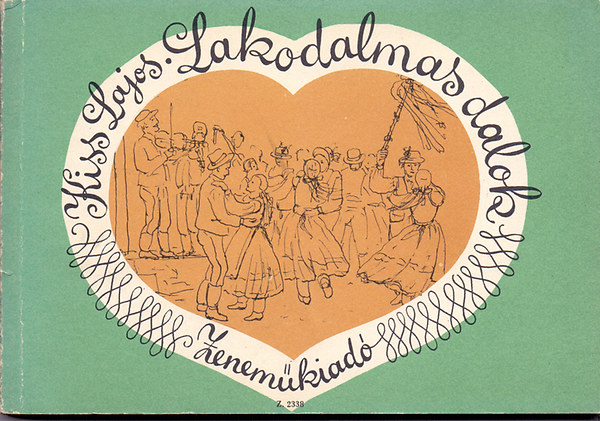 KISS LAJOS - Lakodalmas dalok