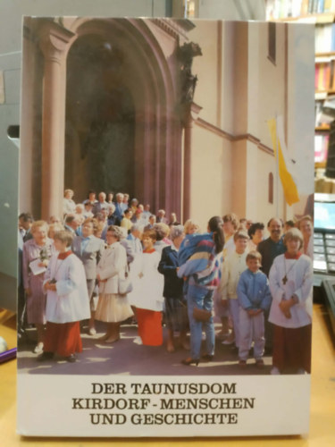 Stefan Ohmeis - Der Taunusdom Kirdorf-Menschen und Geschichte