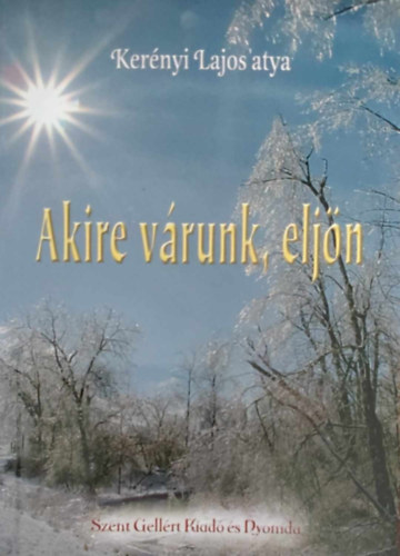 Kernyi Lajos - Akire vrunk, eljn