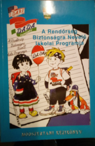 Bal�zsfalvi Guszt�vn� - A Rend�rs�g Biztons�gra Nevel� Iskolai Programja ( M�dszertani k�zik�nyv )