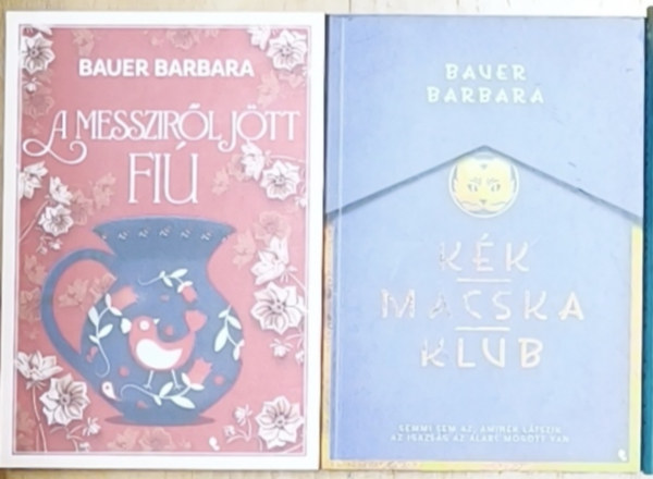Bauer Barbara - 2db Bauer Barbara reg�ny - K�k Macska Klub, A messzir�l j�tt fi�