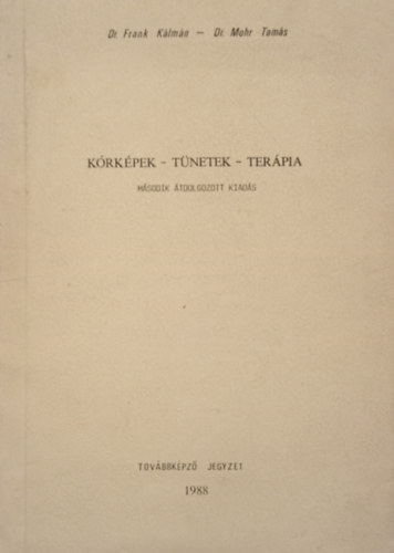 DR.Frank KÁlmán - Kórképek tünetek terápia